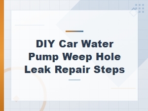 Diy Car Water Pump Weep Hole Leak Diagnosis and Repair Steps